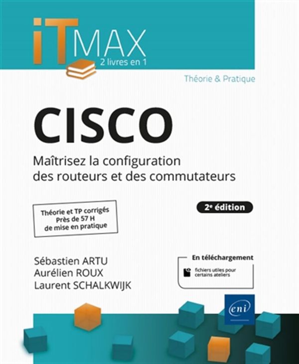 CISCO - Maîtrisez la configuration des routeurs et des commutateurs - 2e édition