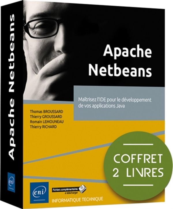 Apache NetBeans - Maîtrisez l'IDE pour le développement de vos applications Java - Coffret 2 livres