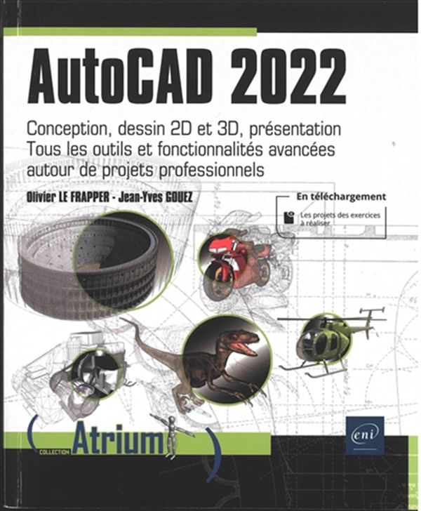 AutoCAD 2022 - Conception, dessin 2D et 3D, présentation...