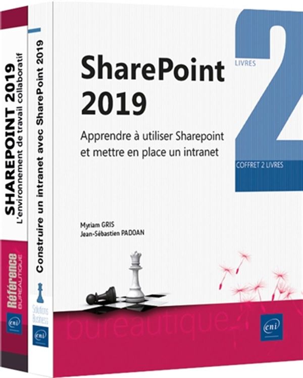SharePoint 2019 - Apprendre à utiliser Sharepoint et mettre en place un intranet - Coffret 2 livres