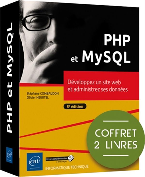 PHP et MySQL - Développez un site web et administrez ses données - 5e édition - Coffret 2 livres