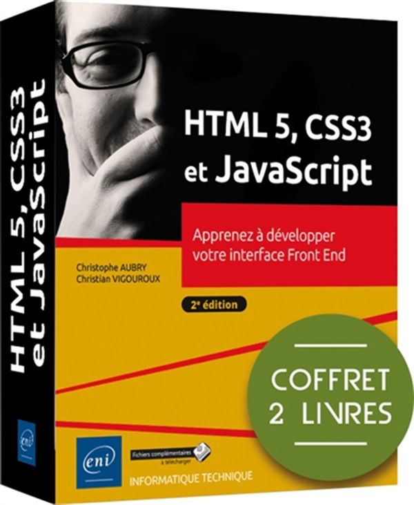 HTML5, CSS3 et JavaScript - Apprenez à développer votre interface Front End - Coffret 2 livres