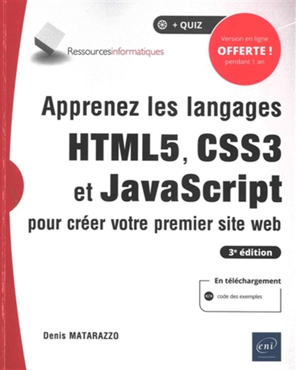 Apprenez les langages HTML5, CSS3 et JavaScript pour créer votre premier site web - 3e édition