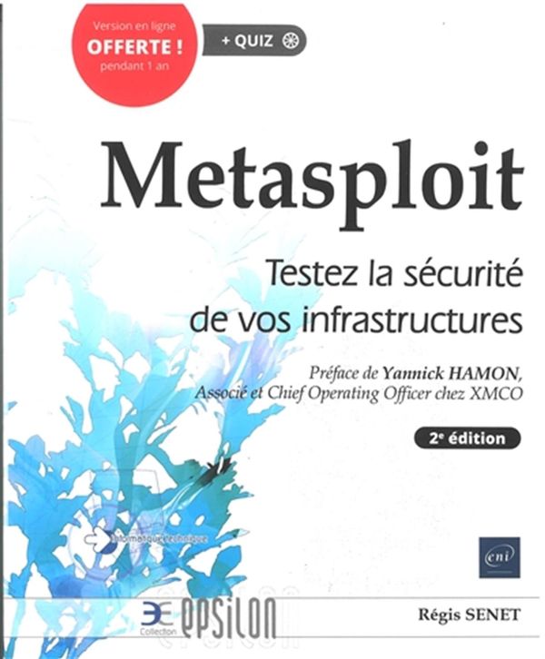 Metasploit - Testez la sécurité de vos infrastructures - 2e édition