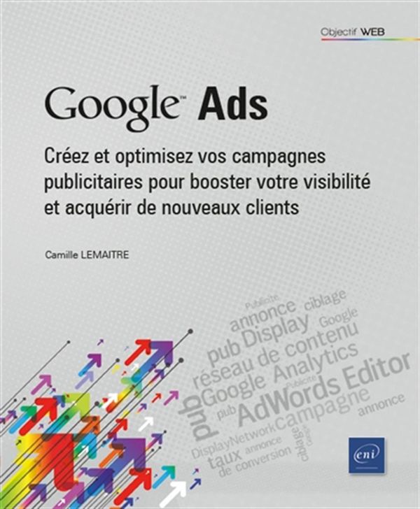 Google Ads - Le guide complet