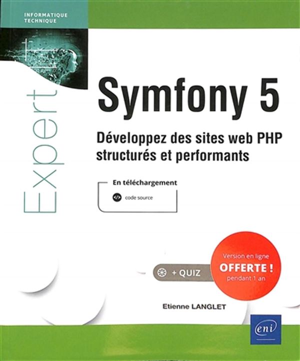 Symfony 5 - Développez des sites web PHP structurés et performants