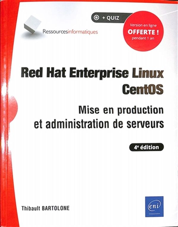 Red Hat Enterprise Linux - CentOS - Mise en production et administration de serveurs - 4e édition