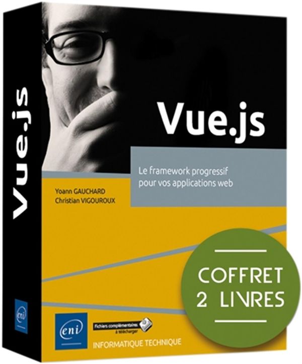 Vue.js - Le framework progressif pour vos applications web - Coffret 2 livres