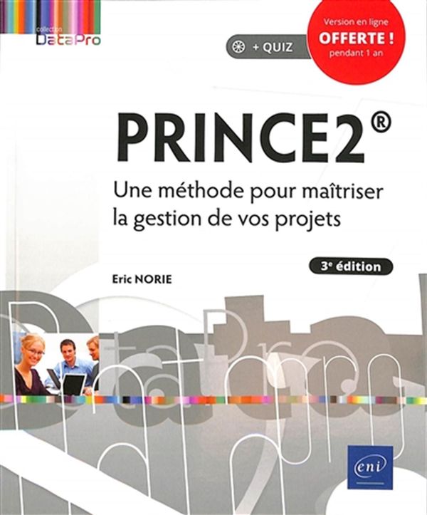 PRINCE2 - Une méthode pour maîtriser la gestion de vos projets - 3e édition