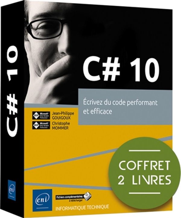 C# 10 - Écrivez du code performant et efficace - Coffret 2 livres