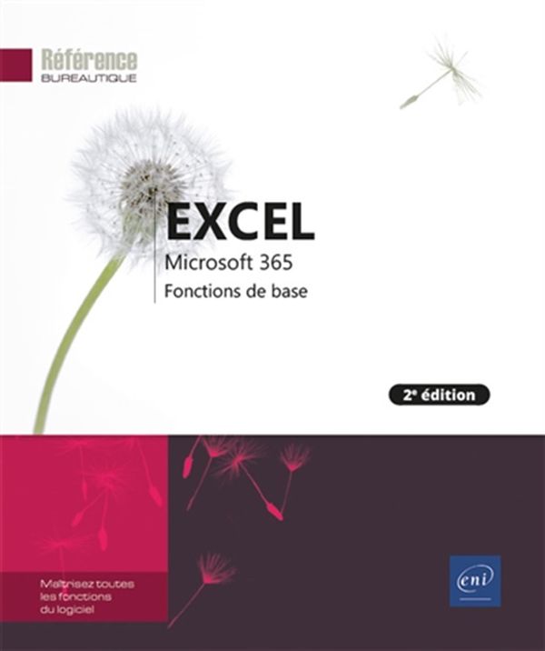 Excel Microsoft 365 - Fonctions de base - 2e édition