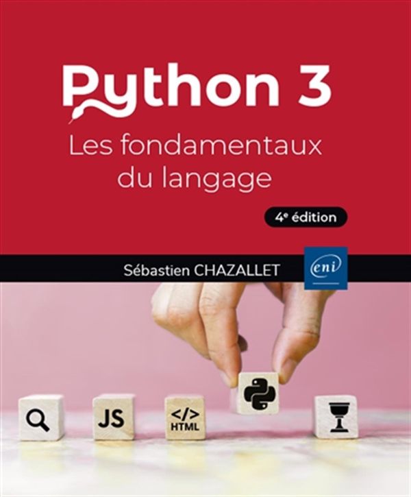 Python 3 - Les fondamentaux du langage - 4e édition