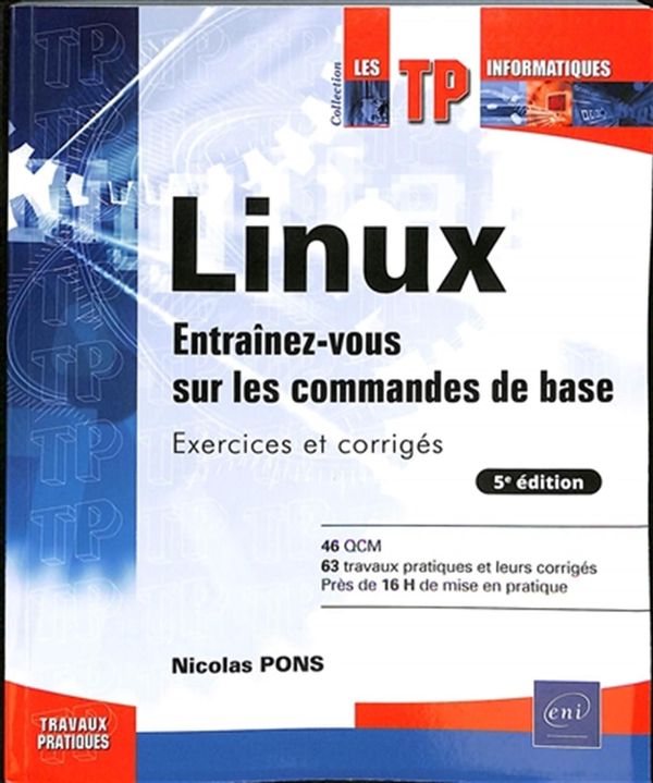 Linux - Entraînez-vous sur les commandes - 5e édition