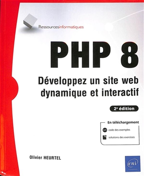 PHP 8 - Développez un site web dynamique et interactif - 2e édition