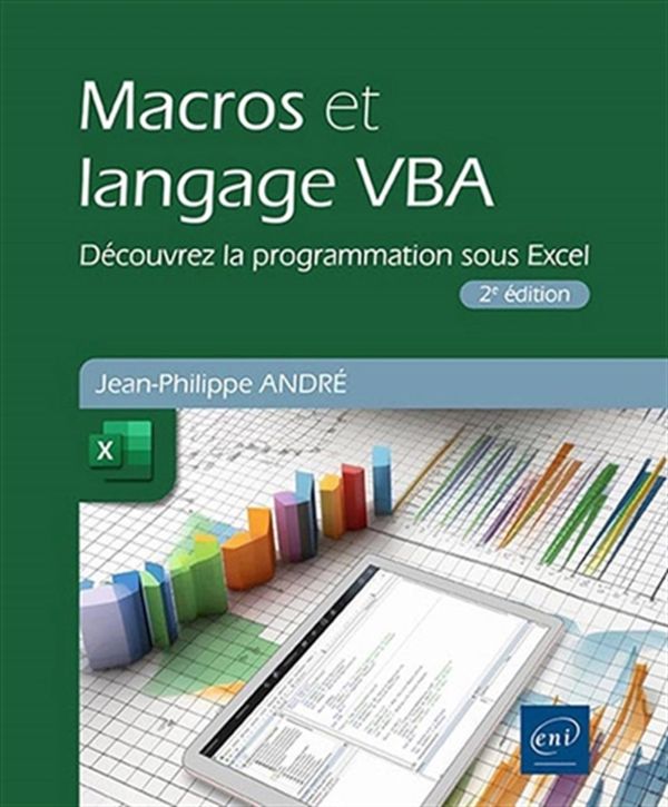 Macros et langage VBA - Découvrez la programmation sous Excel - 2e édition