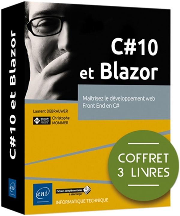 C#10 et Blazor - Maîtrisez le développement web Front End en C# - Coffret 3 livres