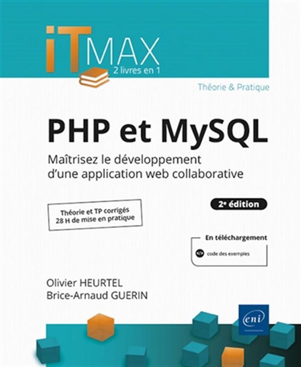 PHP et MySQL - Maîtrisez le développement d'une application web collaborative - 2e édition