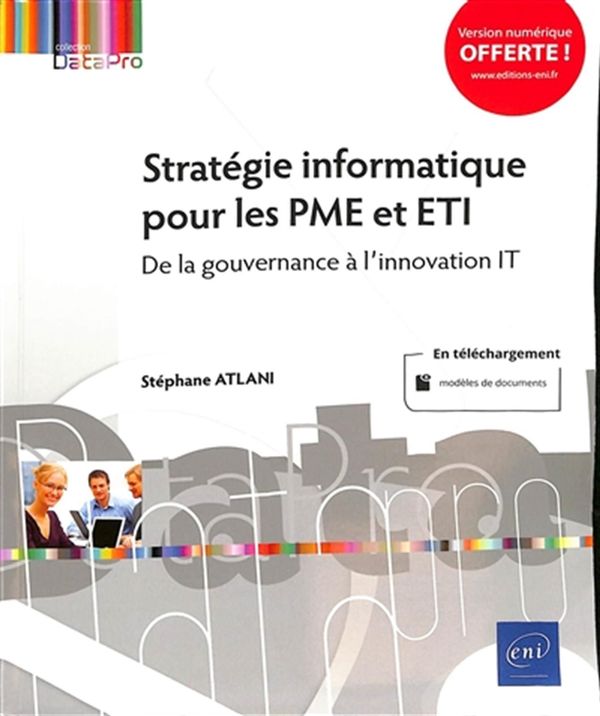 Stratégie informatique pour les PME et ETI - De la gouvernance à l'innovation IT