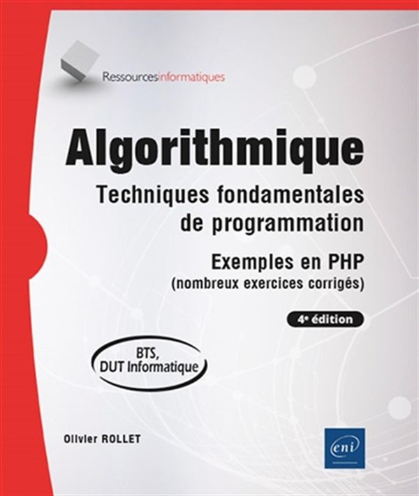Algorithmique - Techniques fondamentales de programmation - 4e édition