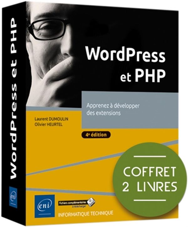 WordPress et PHP - Apprenez à développer des extensions - Coffret 2 livres - 4e édition