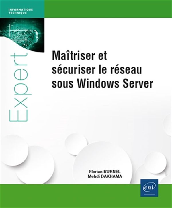 Maîtriser et sécuriser le réseau sous Windows Server