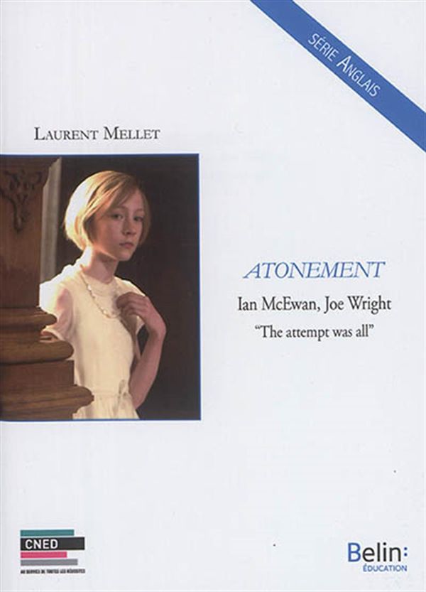 Atonement, Ian McEwan, Joe Wright - The attempt was all