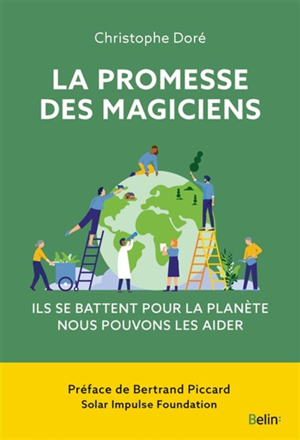 La promesse des magiciens : Ils peuvent sauver notre planète