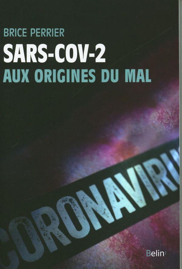 SARS-COV-2 : Aux origines du mal
