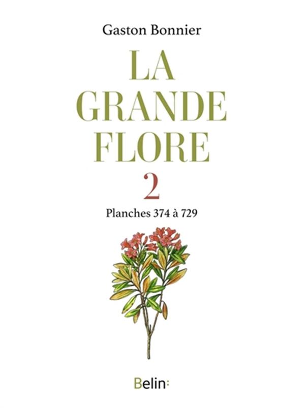 La grande flore en couleurs 02 - Planches 374 à 729 N.E.