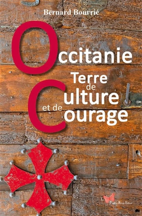Occitanie - Terre de culture et de courage