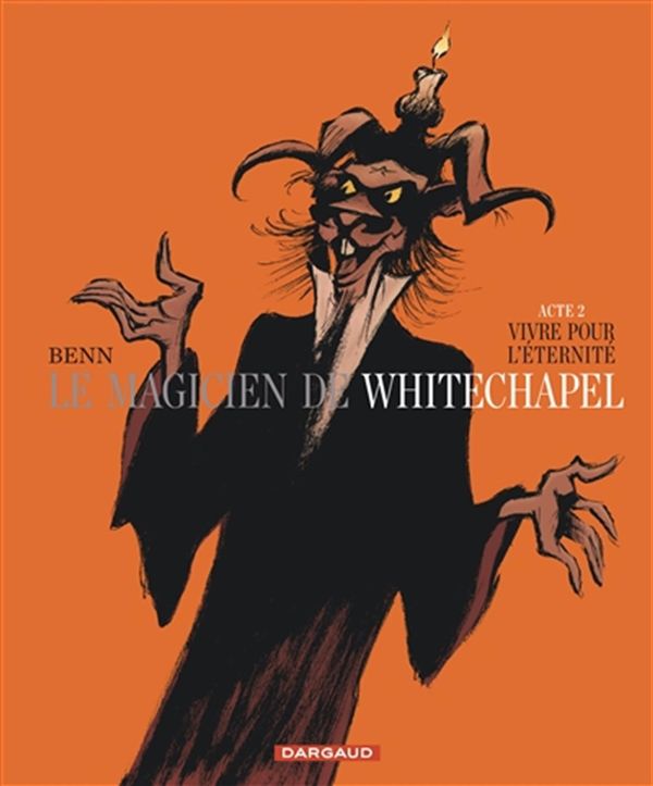 Le magicien de Whitechapel 02 : Vivre pour l'éternité