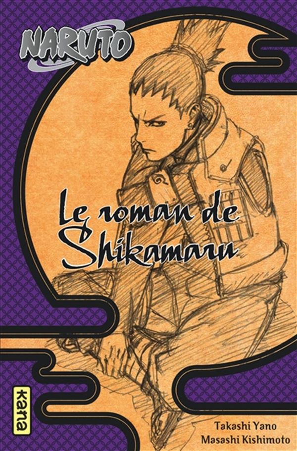 Naruto - romans 04 : Le roman de Shikamaru