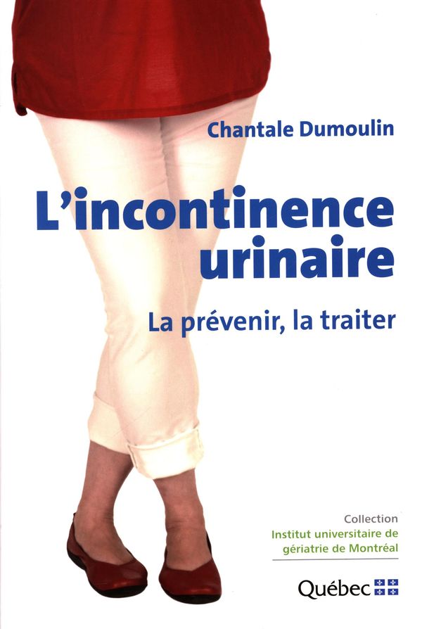 L'incontinence urinaire : La prévenir, la traiter