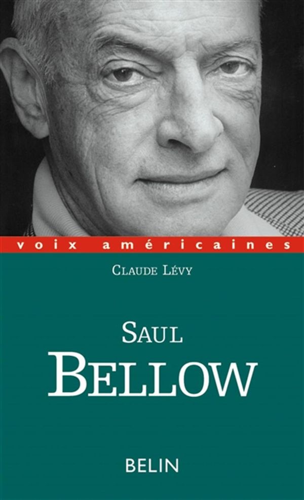 Saul Bellow: un regard décalé