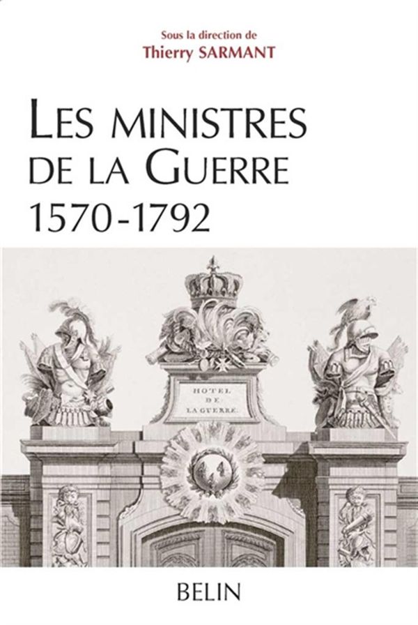 Ministres de la Guerre (1570-1792)