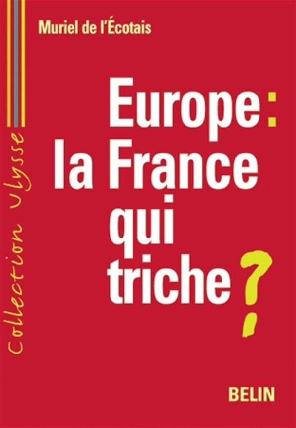 Europe : la France qui triche ?