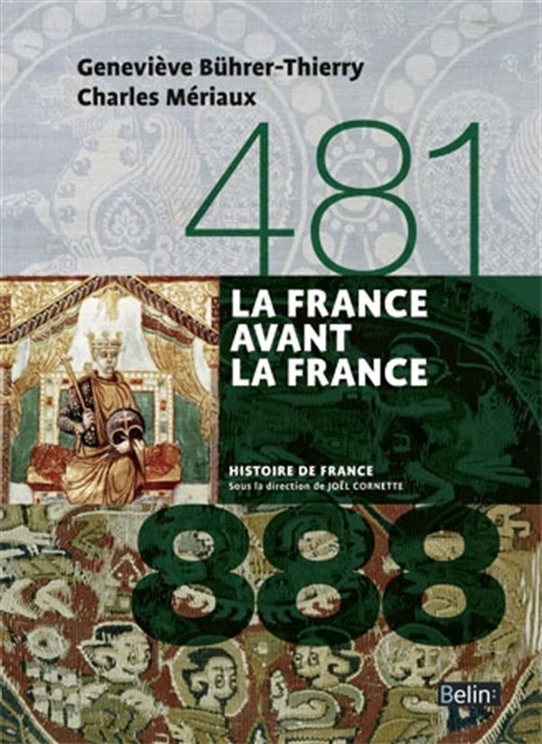La France avant la France  : 481-888