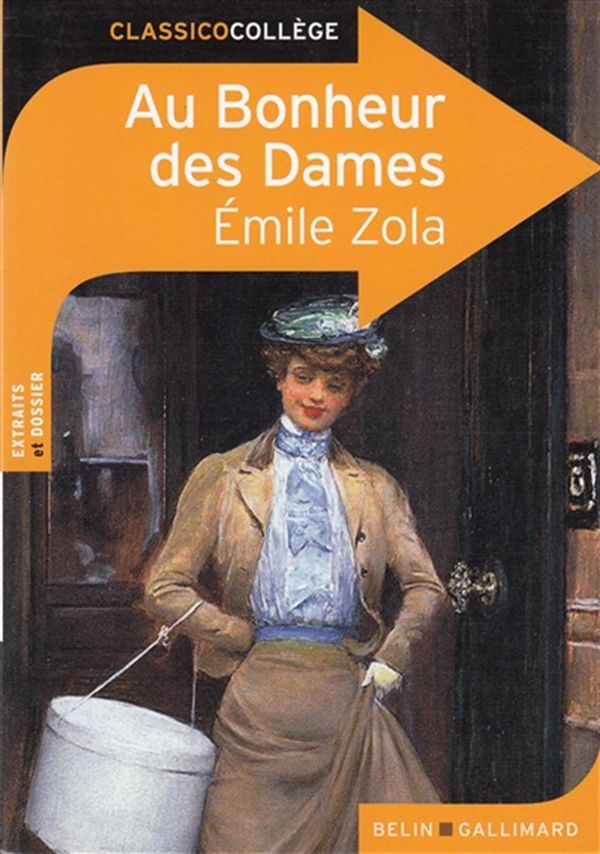 Au Bonheur des Dames: Emile Zola, extraits et dossiers