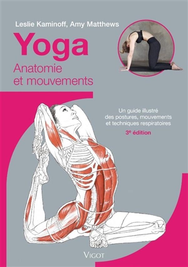 Yoga - Anatomie et mouvements - 3e édition