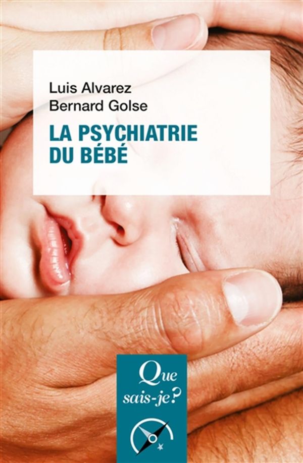 La psychiatrie du bébé 3e éd.