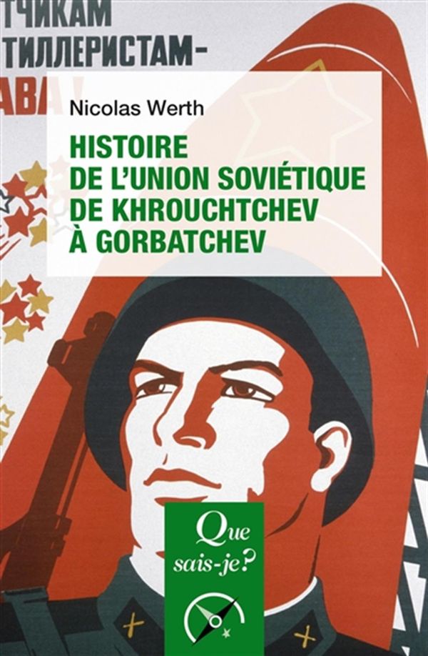 Histoire de l'Union Sovietique - De Khrouchtev à Gorbatchev