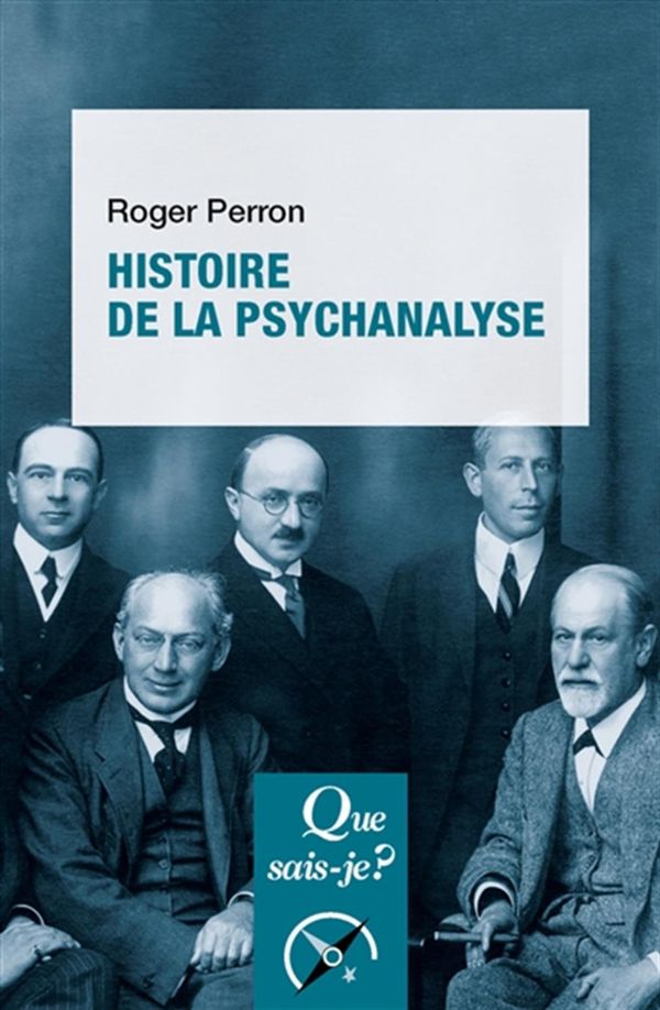 Histoire de la psychanalyse - 6e édition