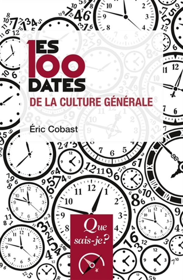 Les 100 dates de la culture générale - 3e édition
