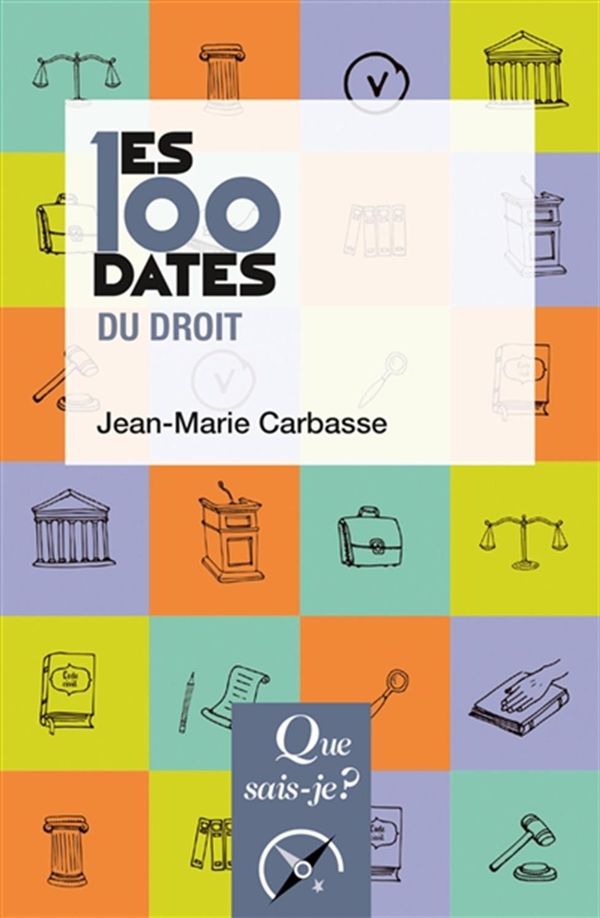 Les 100 dates du droit - 3e édition