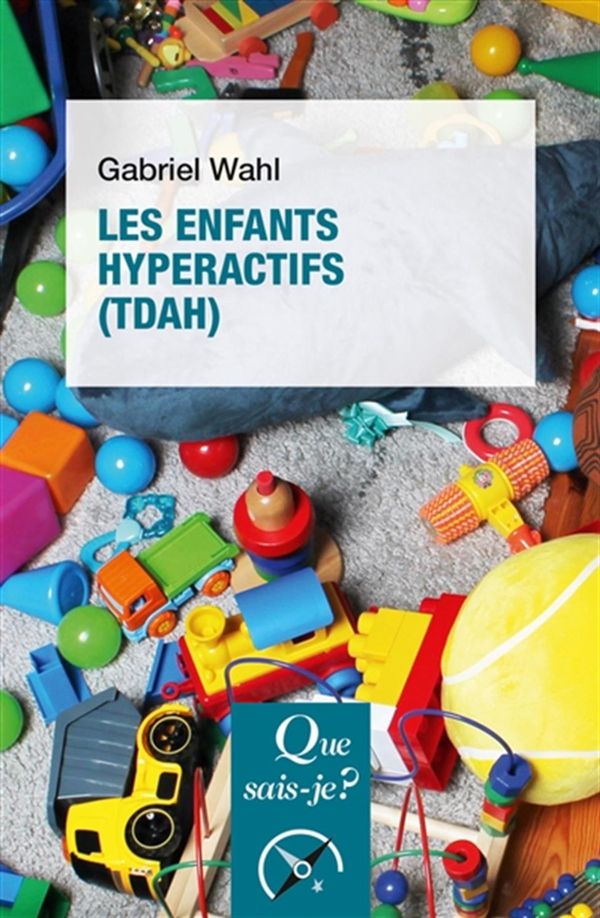 Les enfants hyperactifs (TDAH) - 4e édition