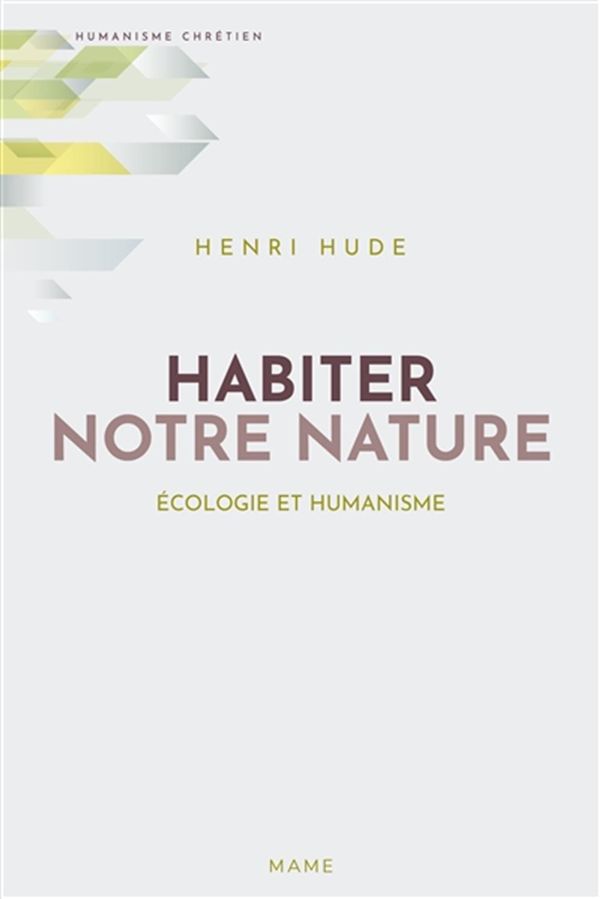 Habiter notre nature : Écologie et humanisme