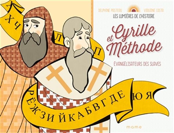 Cyrille et Méthode : Évangélisations des slaves