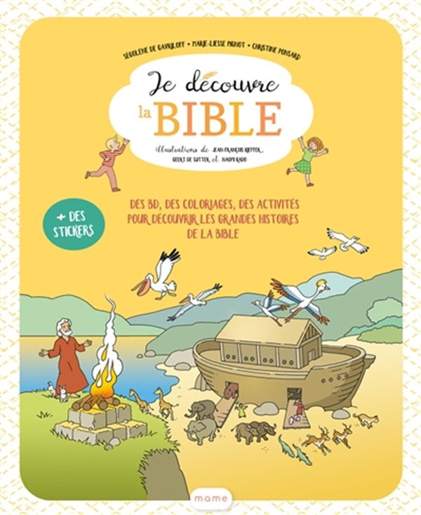 Je découvre la Bible : Des BD, des coloriages, des activités pour découvrir les grandes histoires...
