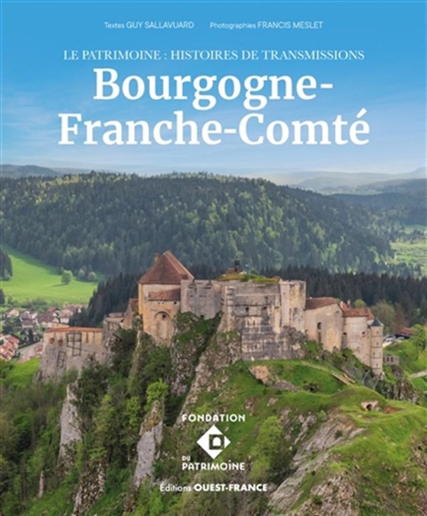 Le Patrimoine - Histoire de transmission en Bourgogne-Franche-Comté
