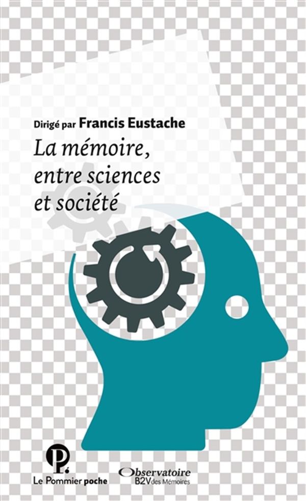 La mémoire, entre sciences et société